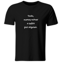 Playera color LK799. Psicologia Frase Positiva: Todo menos volver a sufrir por alguien