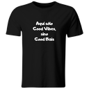 Playera color LK816. Psicologia Frase Positiva: Aquí sólo good vibes sino good bais