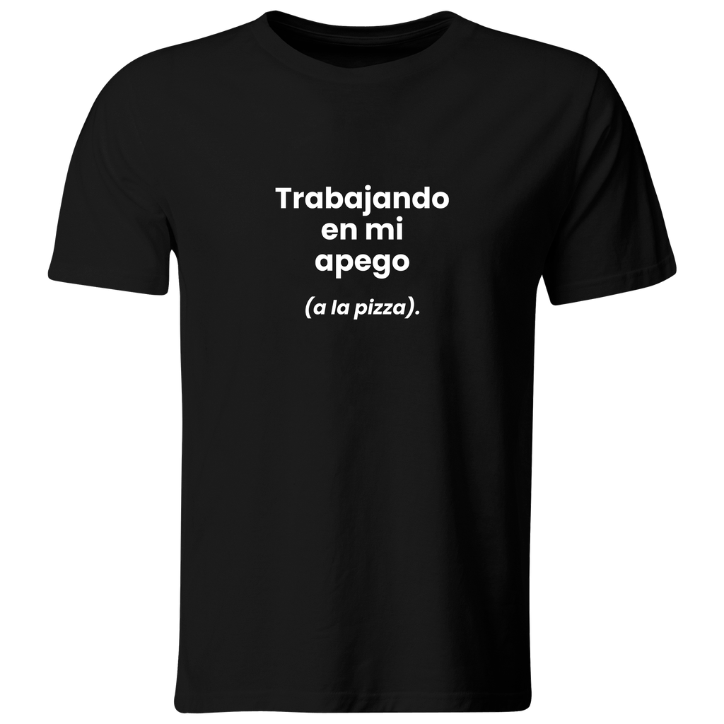 Playera color LK826. Psicologia Frase Positiva: Trabajando en mi apego (a la pizza).