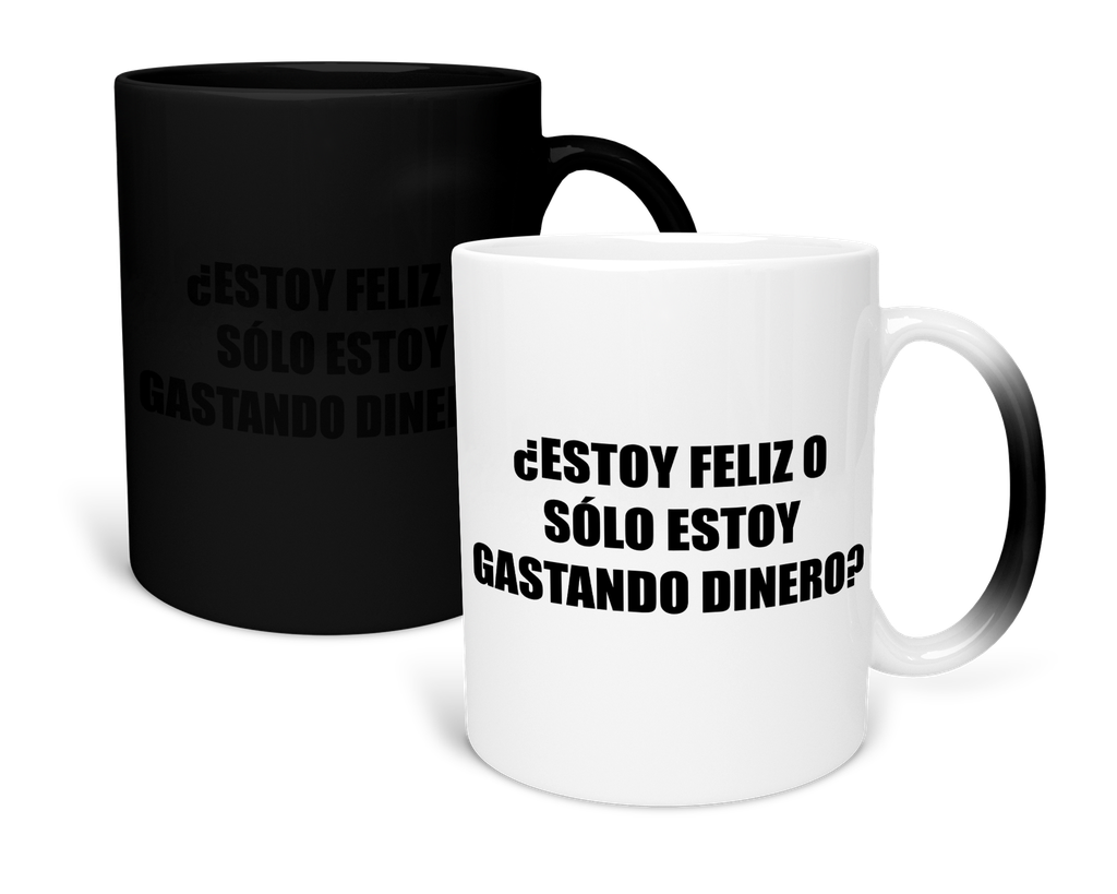 Taza Mágica 11 Oz lk778. Frase chistosa meme: ¿Estoy feliz o solo estoy gastando dinero?  (Sin personalizado)