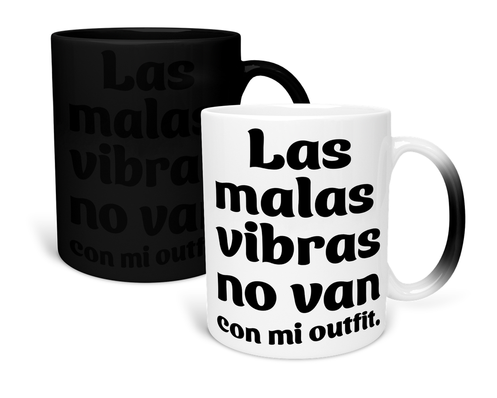 Taza Mágica 11 Oz lk784. Psicología Frase psitiva: Las malas vibras no van con mi outfit
