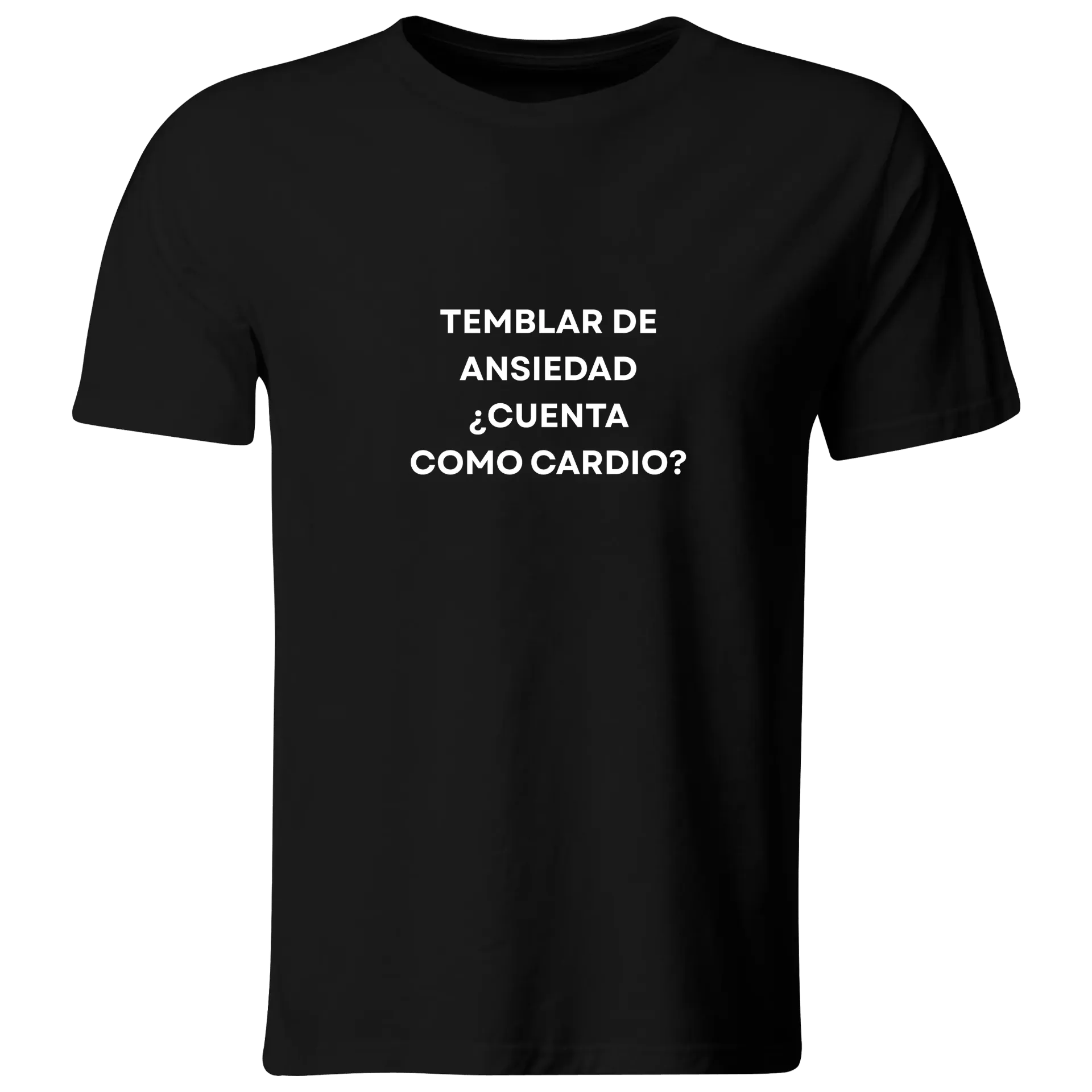 Playera Lk1008. Frase meme: Temblar de ansiedad ¿Cuenta como cardio? (Recto​, Negro​)