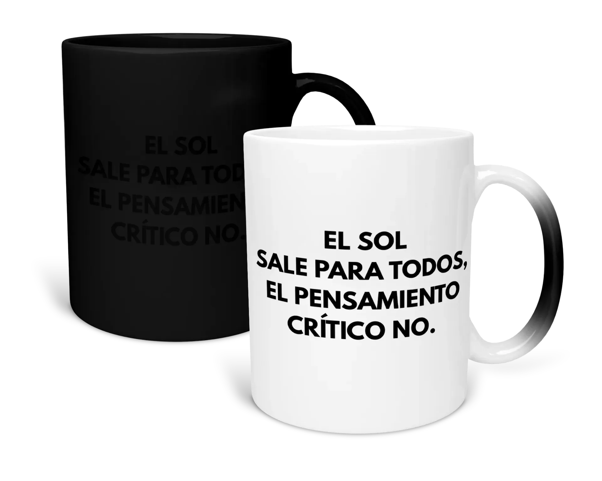 Taza magica Lk1006. Frase meme: El Sol sale para todos, el pensamiento critico no. (Con nombre)