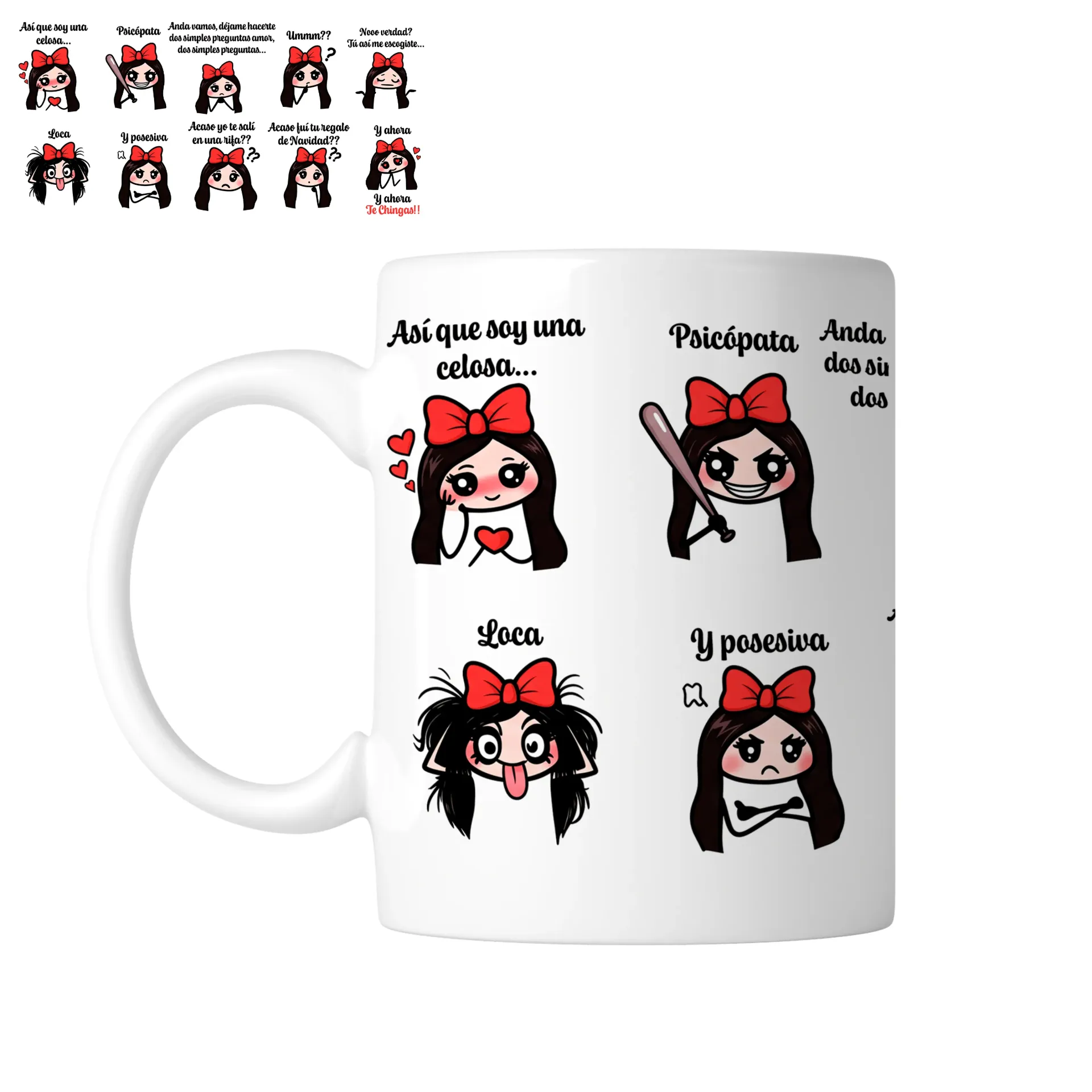 Taza 11 Oz LK1227. Frase viral "Así que soy una celosa, loca..."