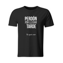 Playera estampada Perdón Por Llegar Tarde
