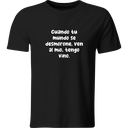 Playera: cuando tu mundo se desmorone, ven al mío, tengo vino. | Mod. LK195