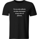 Playera Color con Frase chistosa no me anden pidiendo mi Whats
