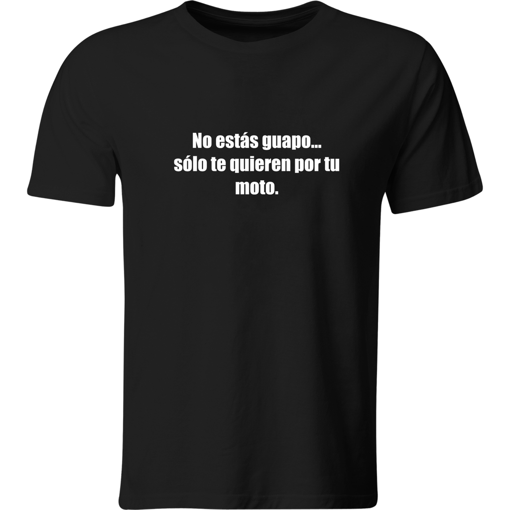 Playera Color lk315. Frase meme sólo te quieren por tu moto