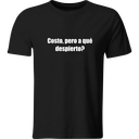 Playera Color Lk316. Frase Meme: costo pero a que despierto?