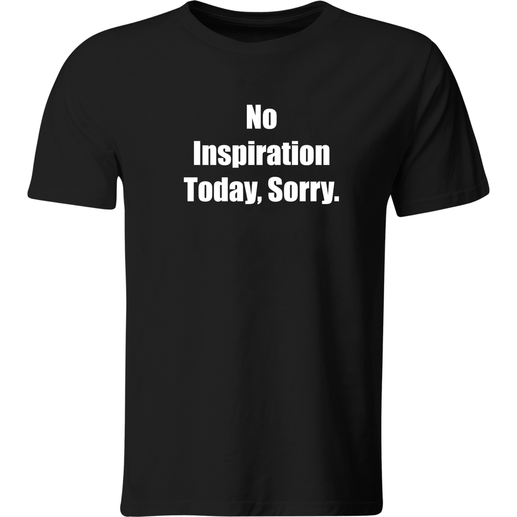 Playera Color Lk303. Frase Chistosa Hoy No Hay Inspiración