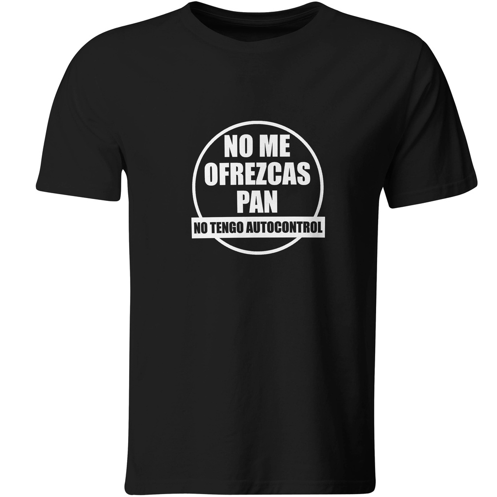 No Me Ofrezcas Pan, No Tengo Autocontrol.