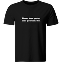Playera Color Ic10. Frase Meme. Tienes buen gusto cero posibilidades