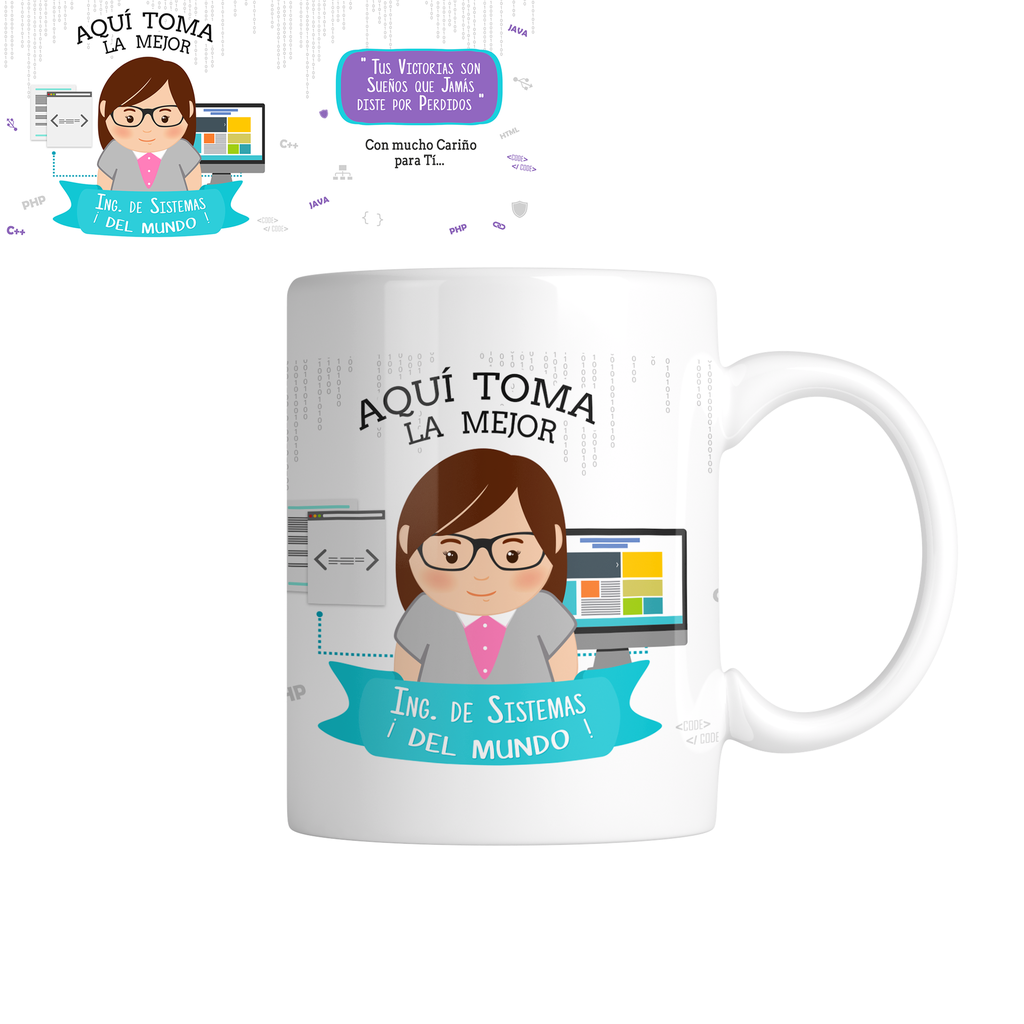 Taza TAP7. Aquí toma la mejor ingeniera de sistemas (Con nombre)