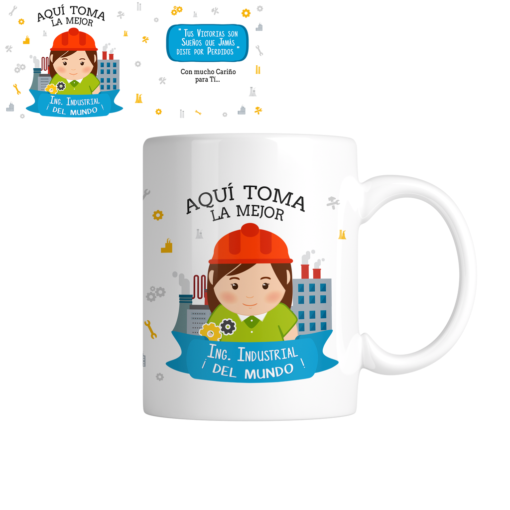 Taza TAP11. Aquí toma la mejor ingeniera industrial