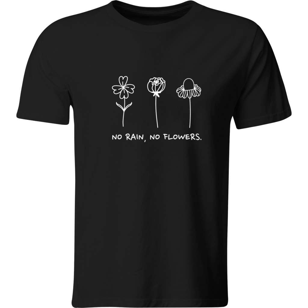 Playera Color Lk203. Frase No Rain No Flowers Aesthetic Flor