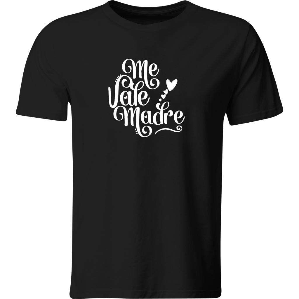 Playera Color Lk462. Frase me vale madre