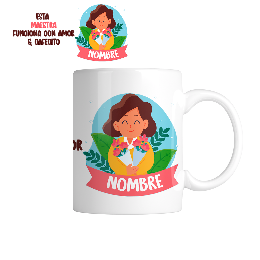 Taza Tt45. Esta maestra funciona con amor y cafecito