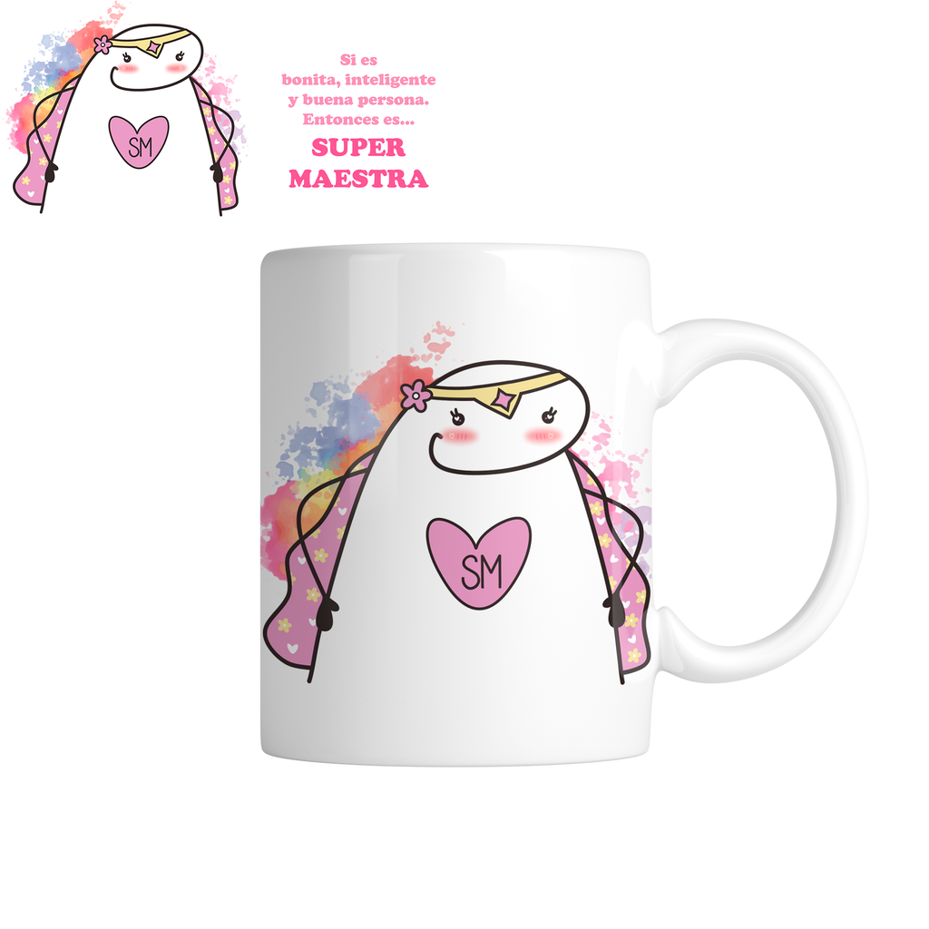 Taza tpm3. Si es bonita, inteligente y buena persona. Entonces es... Super Maestra