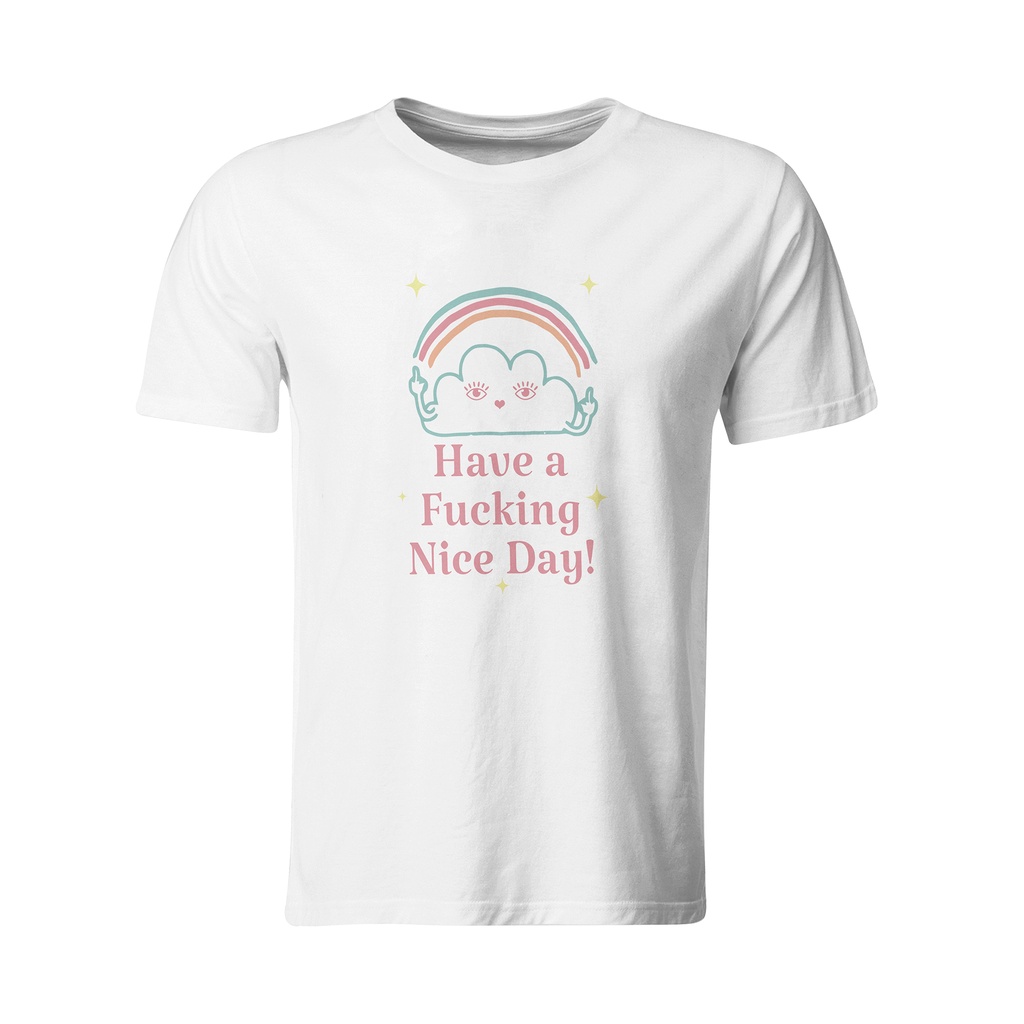 Have A Fuck*ng Nice Day