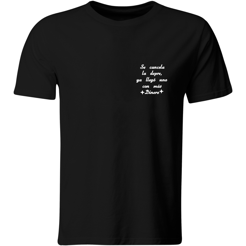 Playera Bordada Lc24. Frase chistosa "se cancela la depre ya llego uno con más dinero"