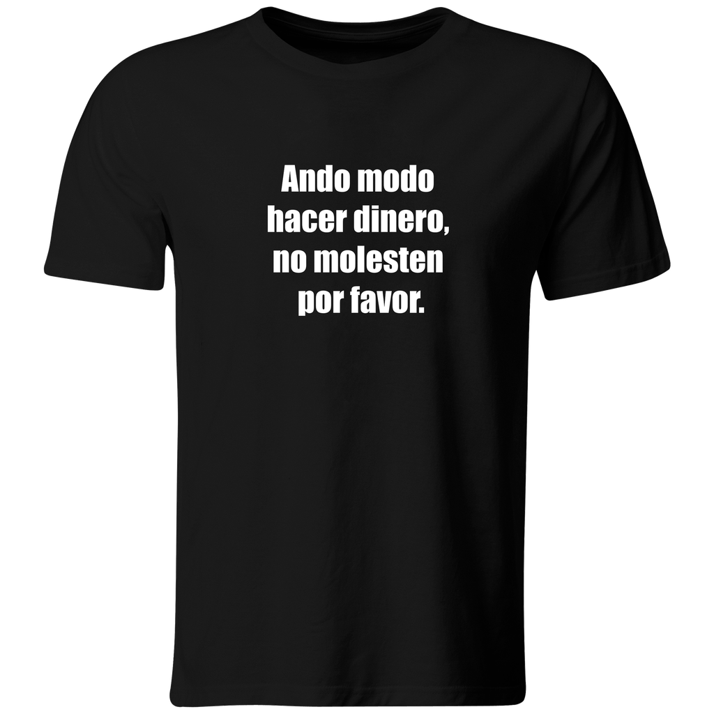 Playera Color Ic45. Frase corridos belicos: ando modo hacer dinero