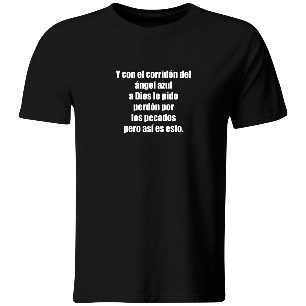 Playera Color Ic47. Frase Corridos Belicos: a Dios le pido 