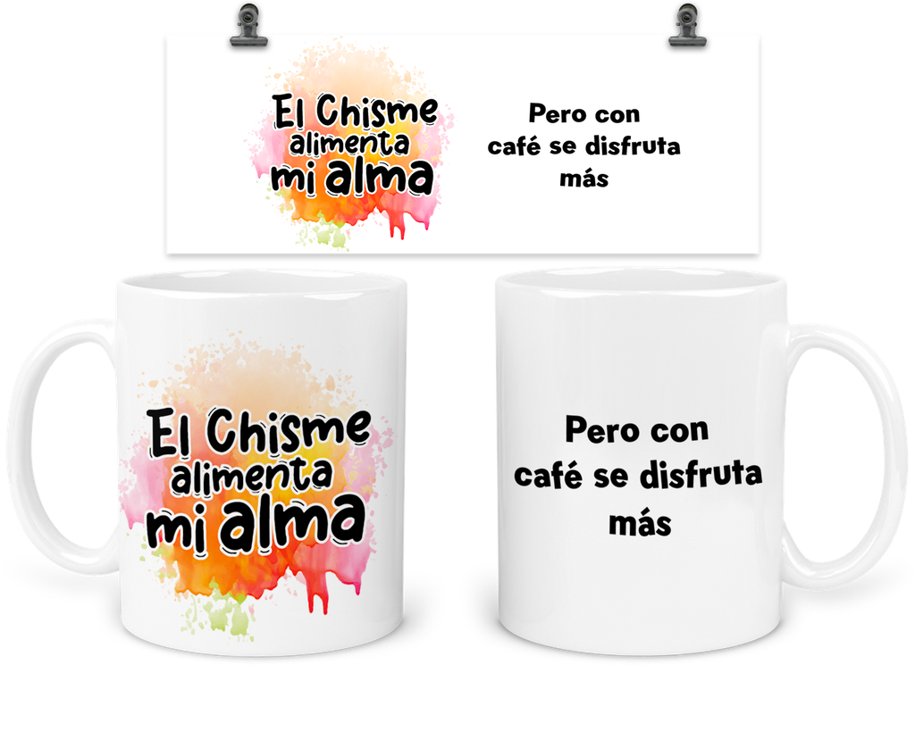 Taza 11 Oz Tae109. El chisme alimenta mi alma... cafe frase