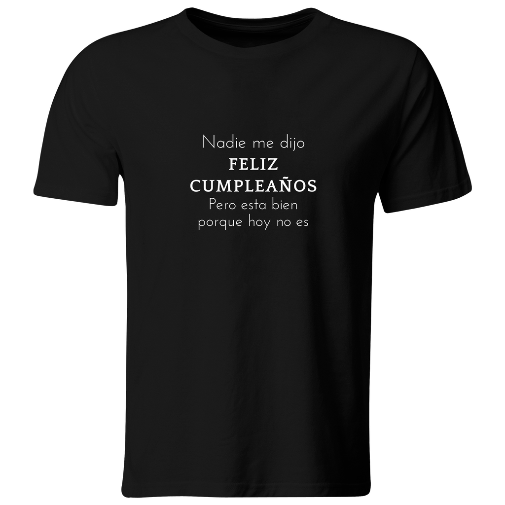 Playera Color Ic110. Frase Meme: Hoy no es mi cumpleaños