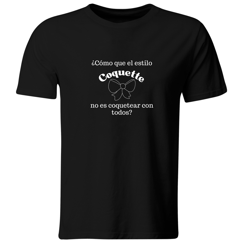 Playera Color Ic122. Frase Meme: Coquette es conquetear con todos