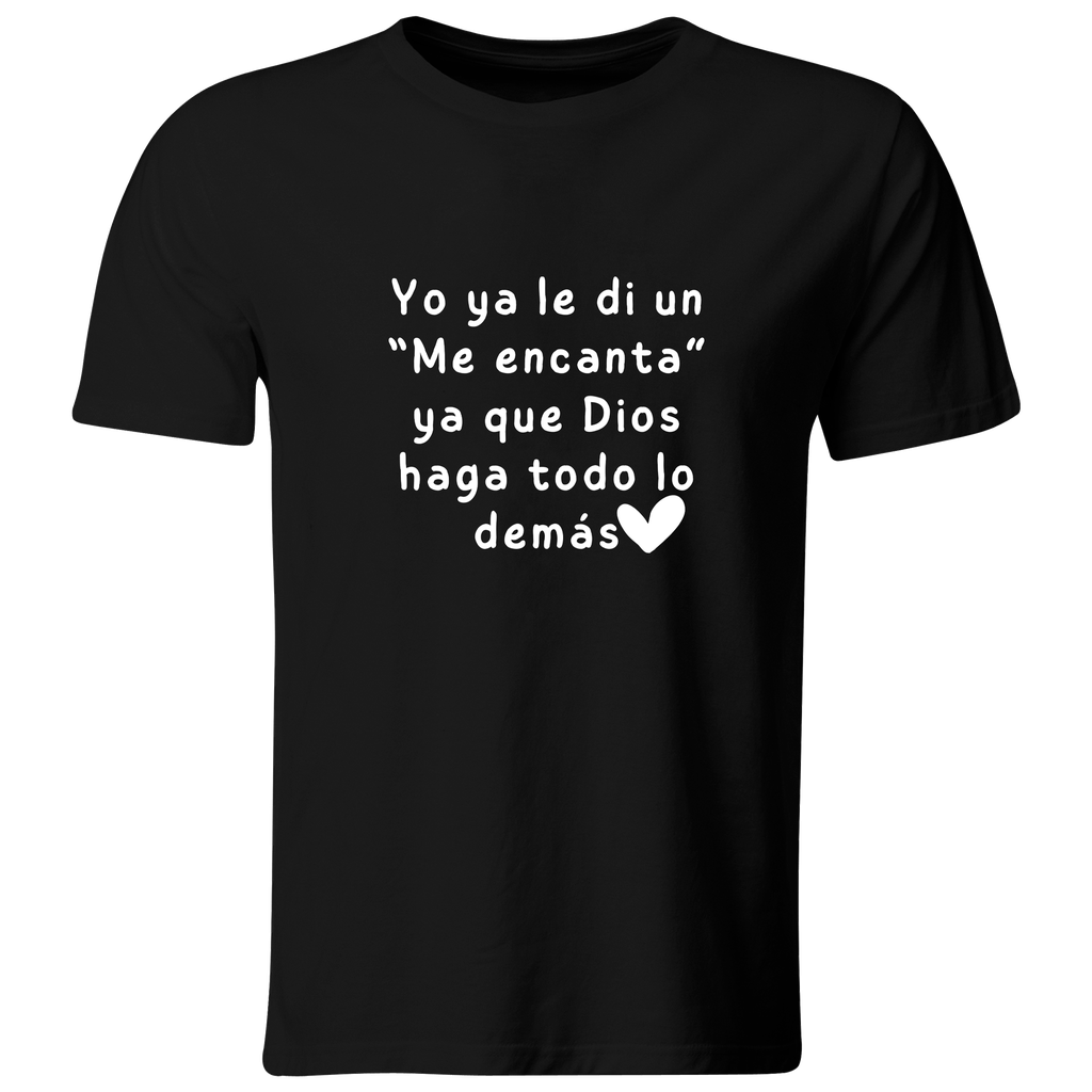 Playera Color Ic133. Frase Meme: Yo ya le di un me encanta