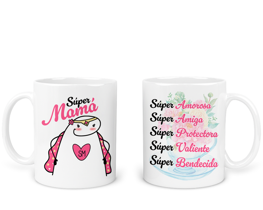 Taza 11 oz FDM-5. Super Mamá. Super valiente, super amorosa...