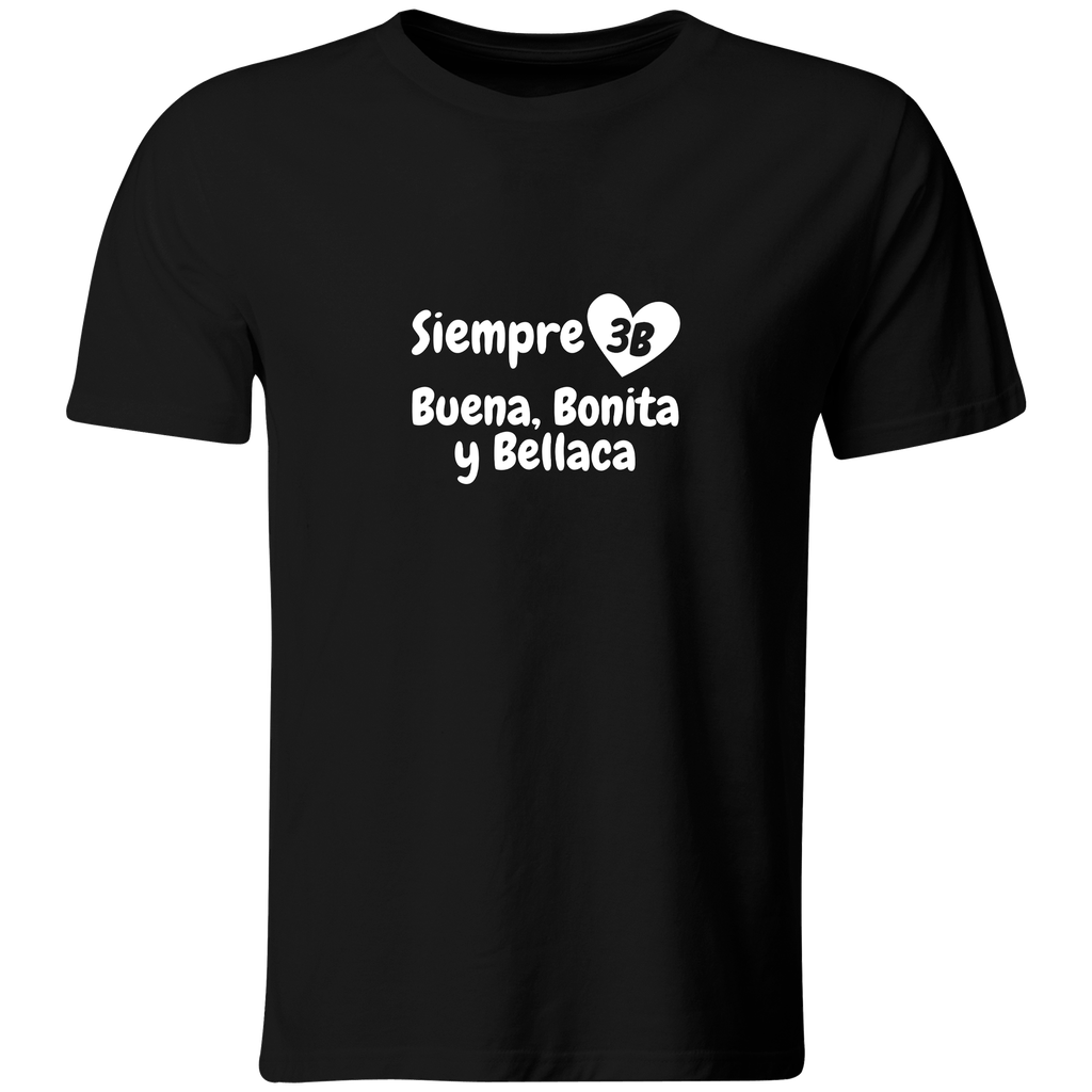 Playera Color ic163. Frase meme "Siempre Buena, Bonita y Bellaca"