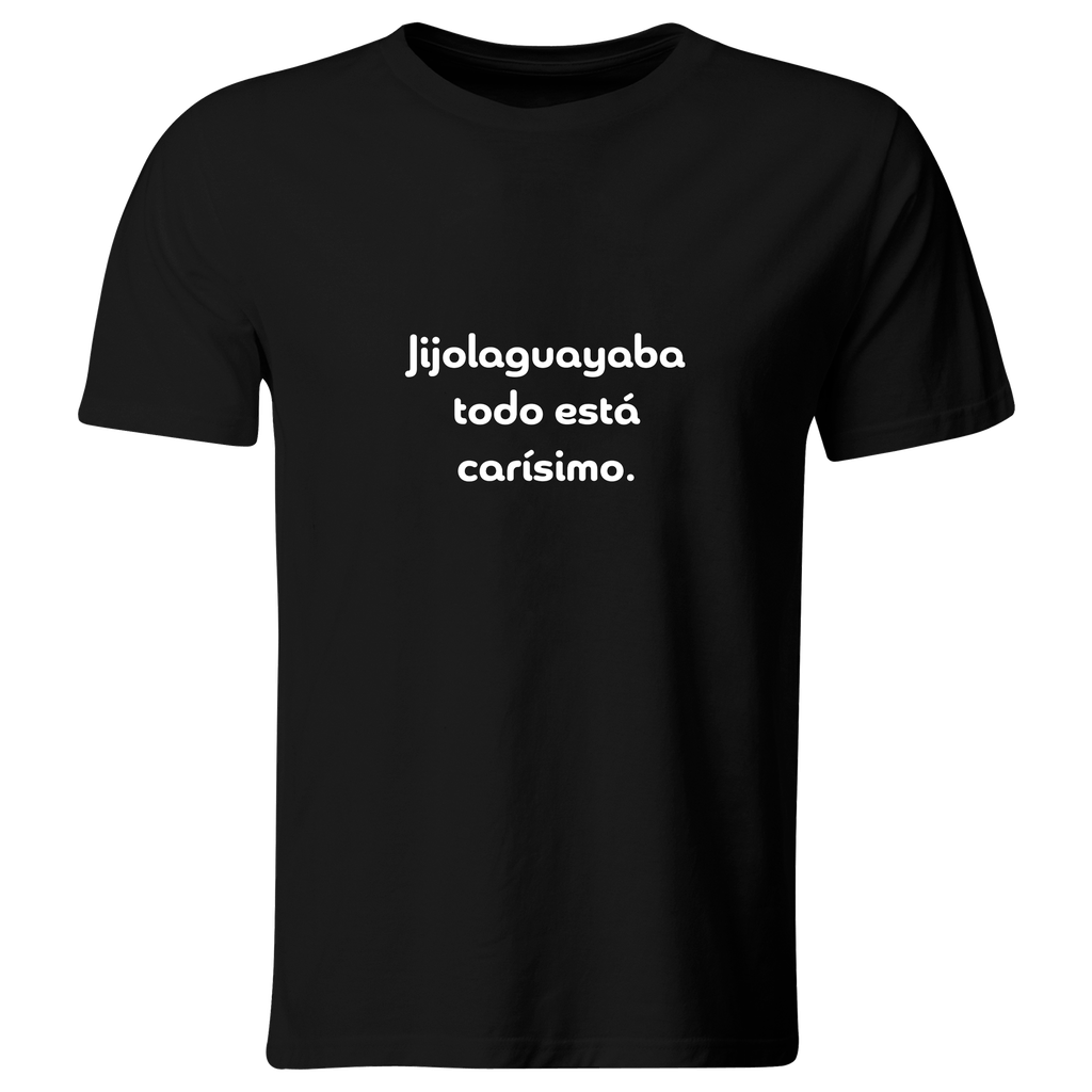 Playera Color Lk771. Frase meme: Todo esta carísimo. Economista.