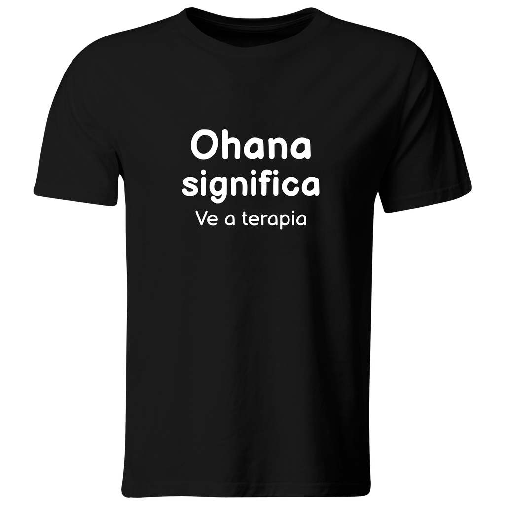 Playera color LK805. Psicologia Frase Positiva: Ohana significa ve a terapía
