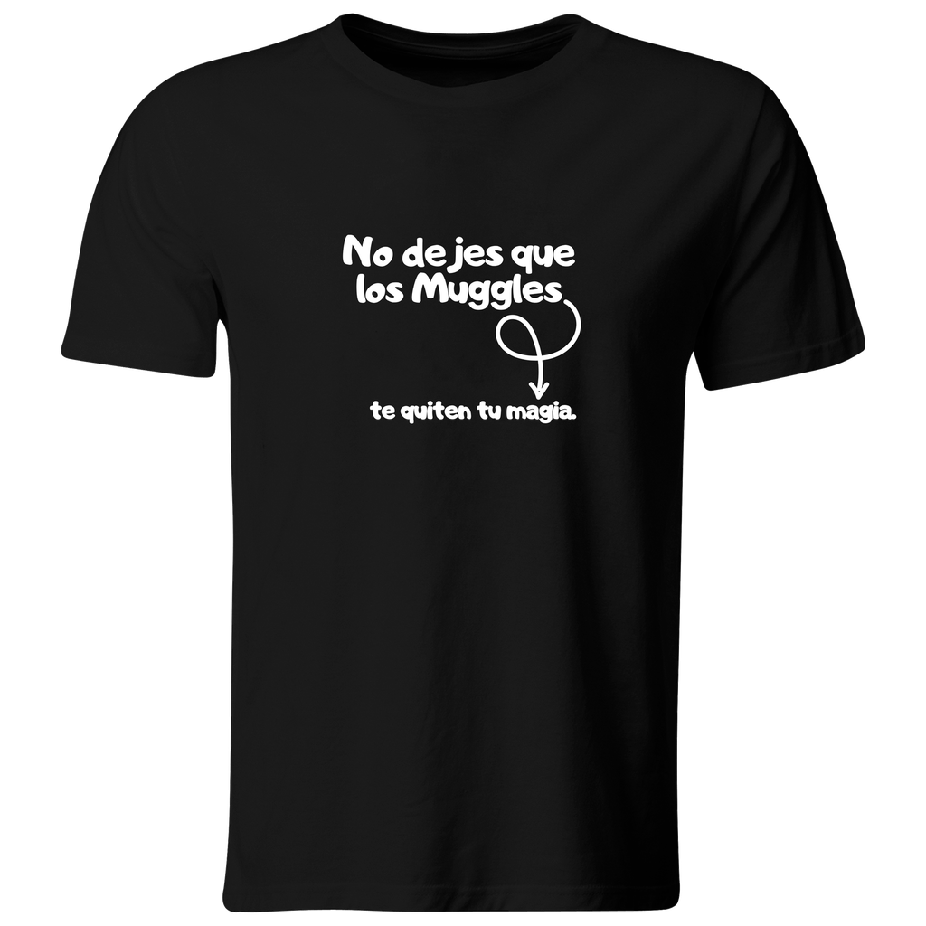 Playera color LK815. Psicologia Frase Positiva: No dejes que los Muggles te quiten tu magia