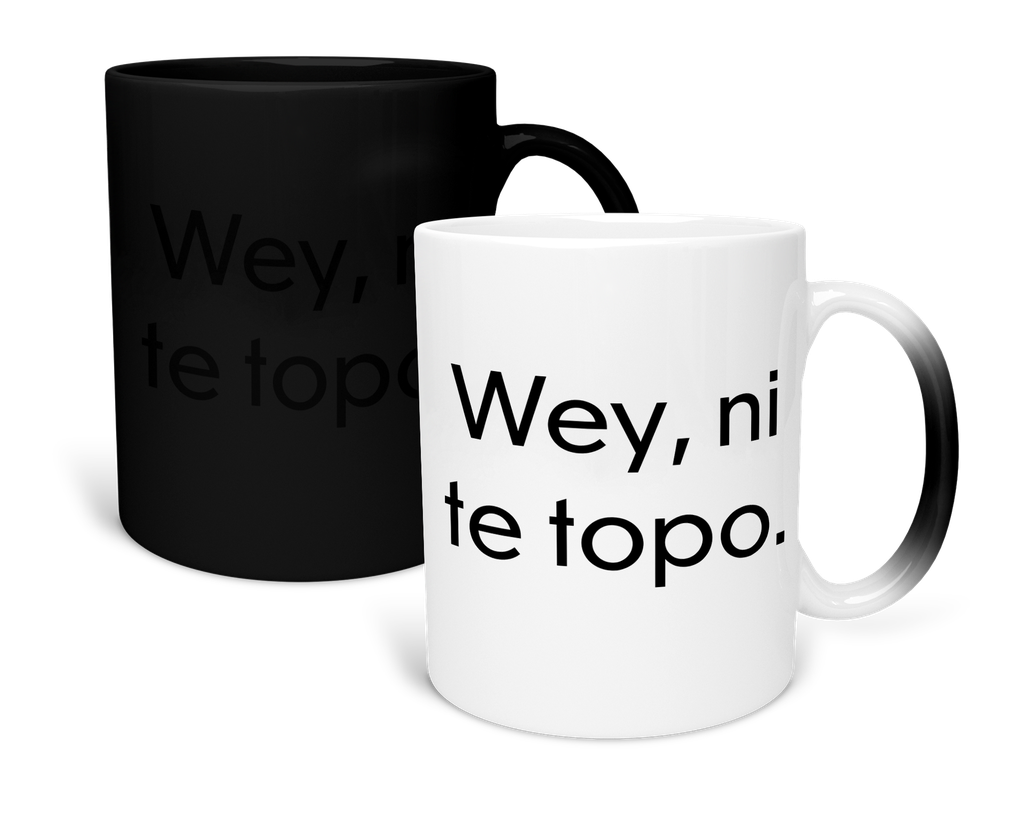 Taza Mágica 11 Oz lk773. Frase chistosa meme: Wey, ni te topo.