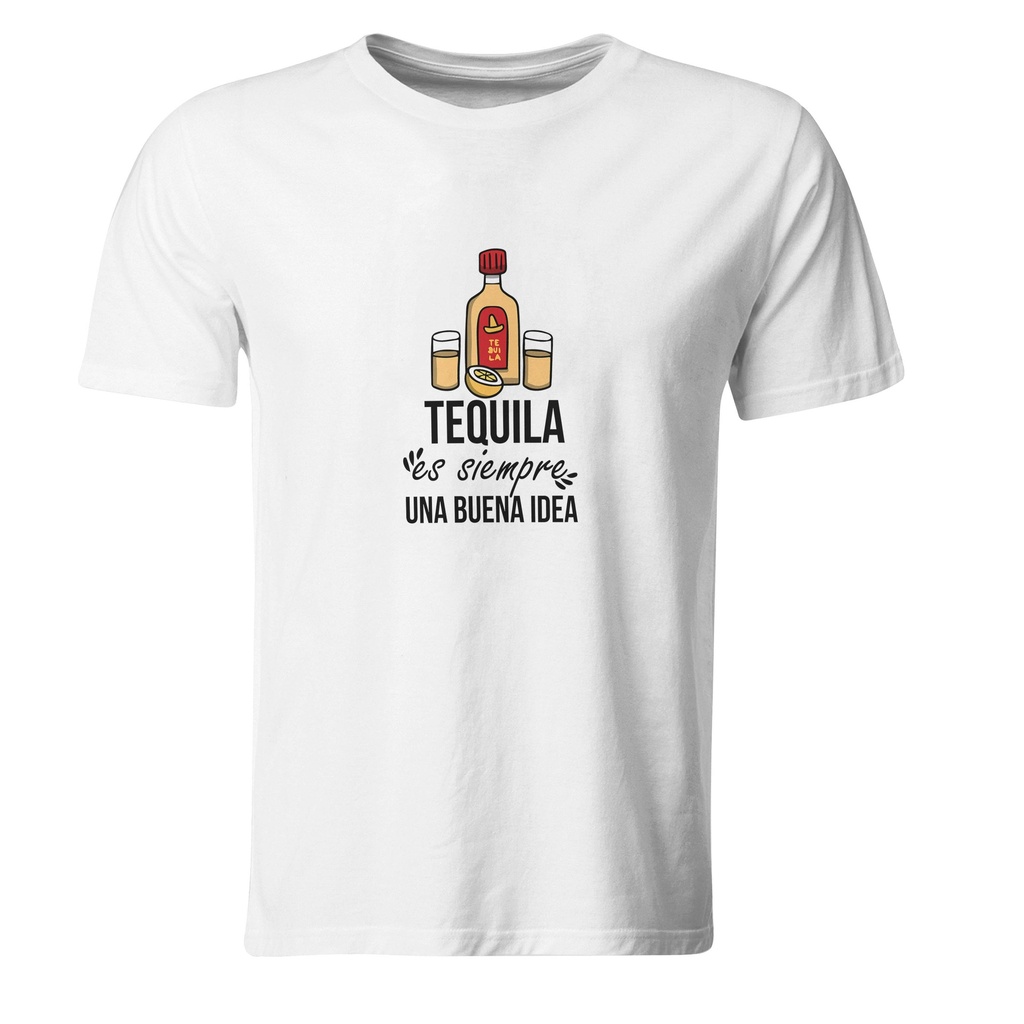 Tequila Es Siempre Buena Idea