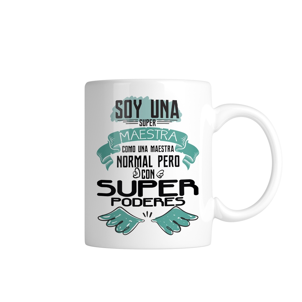 Taza soy una maestra con super poderes