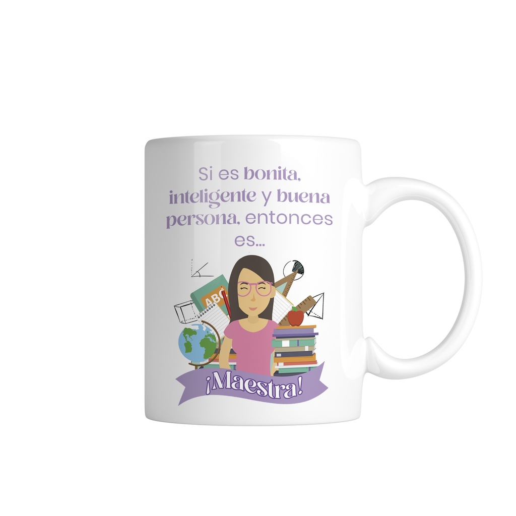 Taza Si es bonita, inteligente y buena persona...
