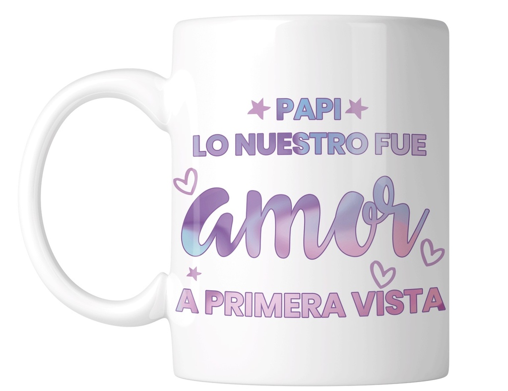 Taza papi lo nuestro fue amor a primera vista