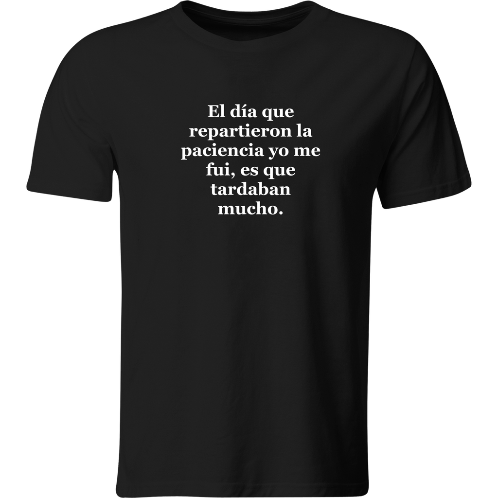 Playera Color con Frase chistosa: el día que repartieron la paciencia…