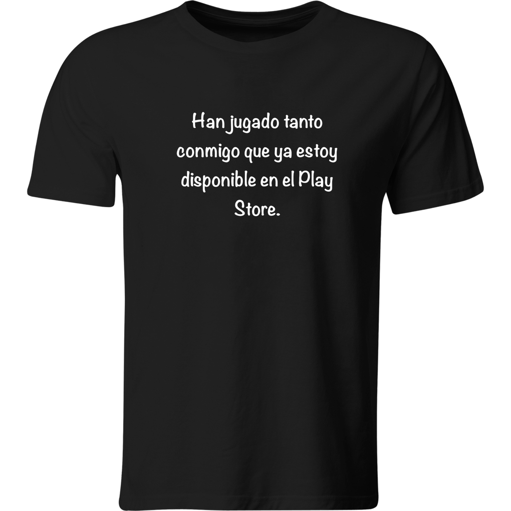 Playera Color Lk314. Frase chistosa han jugado tanto conmigo…