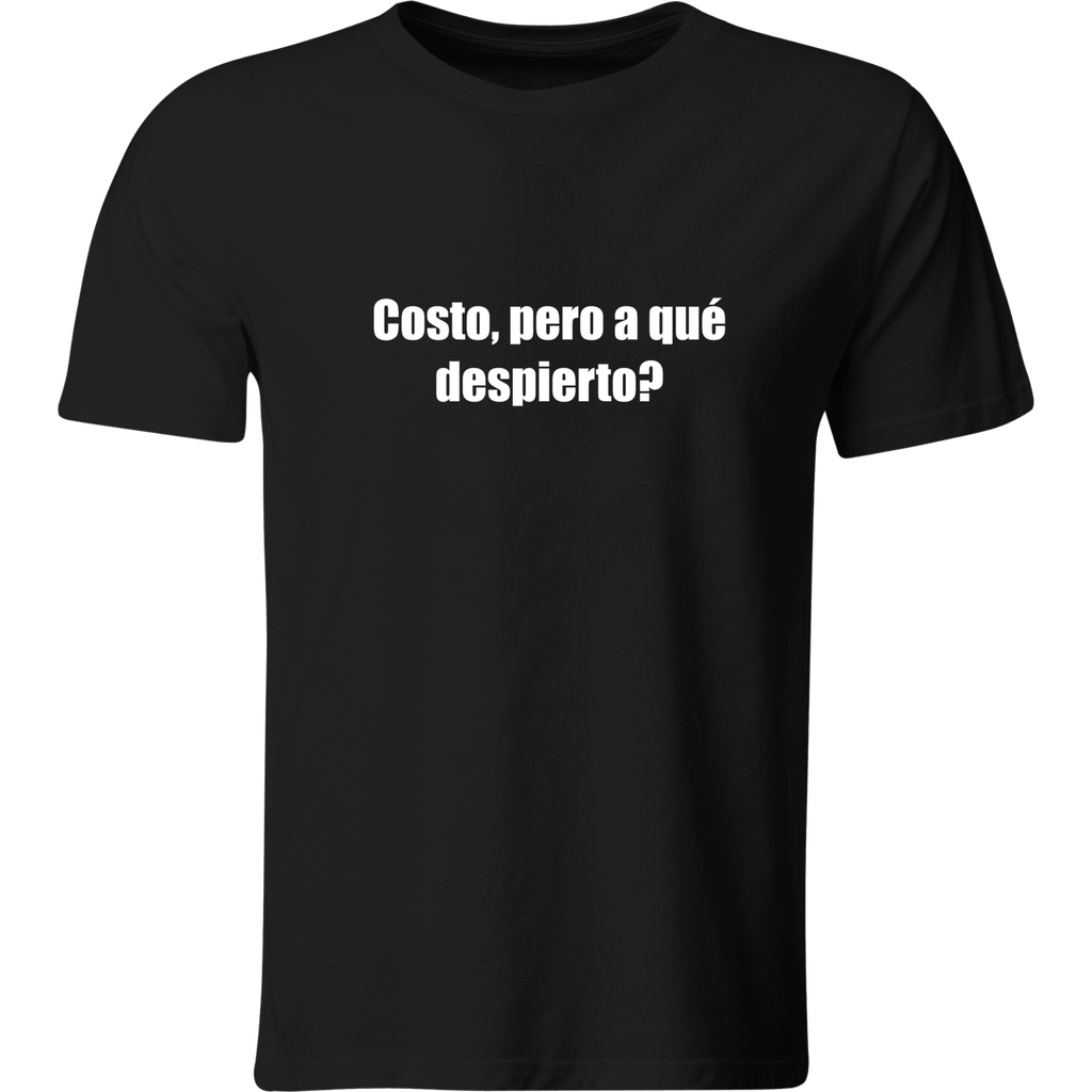 Playera Color Lk316. Frase Meme: costo pero a que despierto?